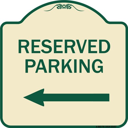 Signmission Reserved Parking Left Arrow Heavy-Gauge Aluminum Architectural Sign, 18" x 18", TG-1818-23157 A-DES-TG-1818-23157